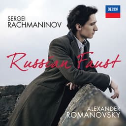 Rachmaninov: Russian Faust - Sergei Rachmaninoff