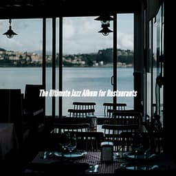 The Ultimate Jazz Album for Restaurants - Coffee Shop Smooth Jazz