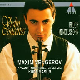 Bruch & Mendelssohn: Violin Concertos - Maxim Vengerov