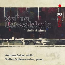 Ustwolskaja: Violin & Piano - Galina Ustvolskaya
