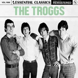 Essential Classics, Vol. 1008: The Troggs - The Troggs