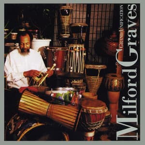 Grand Unification - Milford Graves