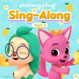 Pinkfong & Hogi Sing-Along - Pinkfong