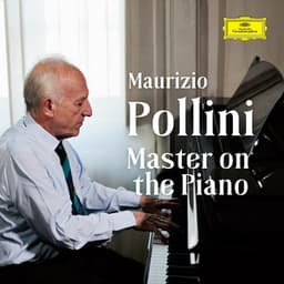 Pollini - Master on the Piano - Maurizio Pollini