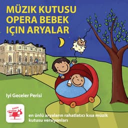 müzik kutusu opera bebek için aryalar en ünlü aryaların rahatlatıcı kısa müzik kutusu versiyonları - Iyi Geceler Perisi