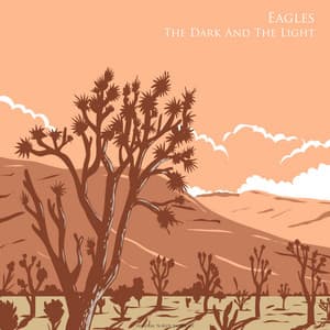 The Dark And The Light - Eagles