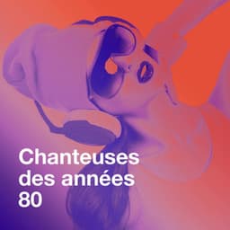 Chanteuses des années 80 - Génération 80