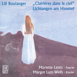 Boulanger: Clairières dans le ciel - Lili Boulanger