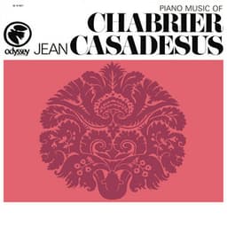 Jean Casadesus Plays Piano Music of Chabrier - Emmanuel Chabrier