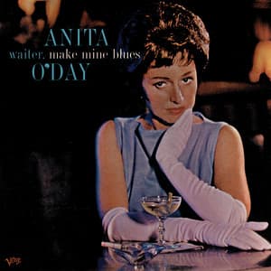 Waiter, Make Mine The Blues - Anita O'Day