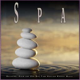 Spa: Relaxing, Calm and Zen Spa Time Healing Energy Music - Spa Music Collective