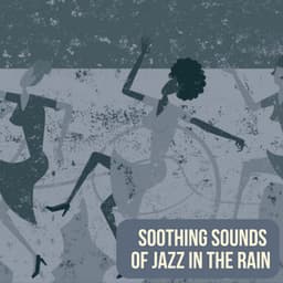 Soothing Sounds of Jazz in the Rain - Sleep Jazz