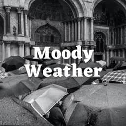 Moody Weather - Soft Music for Daydreaming