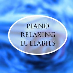 Piano Relaxing Lullabies - Instrumental