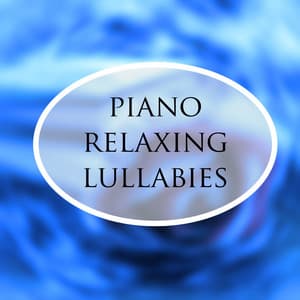 Piano Relaxing Lullabies - Instrumental