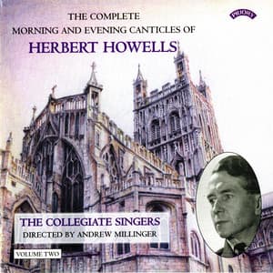 The Complete Morning & Evening Canticles of Herbert Howells, Vol. 2 - Herbert Howells