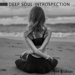 Deep Soul-Introspection - Mera Kanhaiya