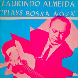 Plays Bossa Nova - Laurindo Almeida