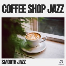 Coffee Shop Jazz - Smooth Jazz