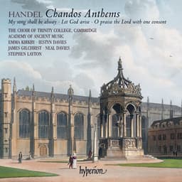 Handel: Chandos Anthems Nos. 7, 9 & 11a - George Frideric Handel