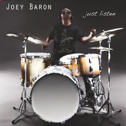 Just Listen - Joey Baron