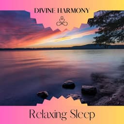 Relaxing Sleep: REM Cycle Therapy with Soothing Nature Melodies & Tranquil Peace - Divine Harmony