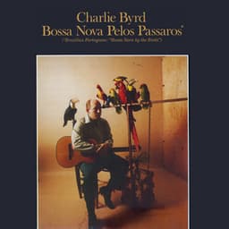 Bossa Nova Pelos Pássaros / Bossa Nova by the Birds - Charlie Byrd