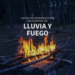 Listas De Reproducción Relajantes De Lluvia Y Fuego - Sonidos de lluvia y ruido de fondo