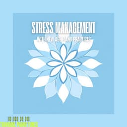 Stress Management with New Age Piano Practices - Tranquil Piano Tunes