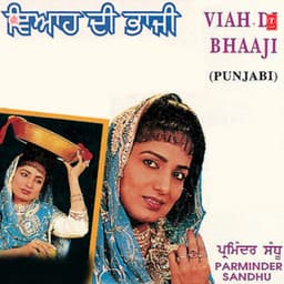 Viah Di Bhaaji - Parminder Sandhu