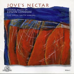 Edwin London: Jove's Nectar - Edwin London