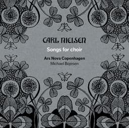 Nielsen: Songs for Choir - Carl Nielsen