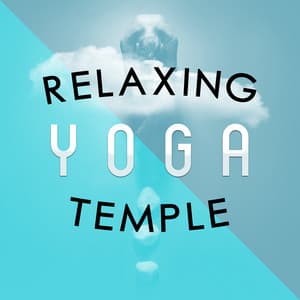 Relaxing Yoga Temple - Relaxing Music