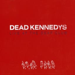 Live At The Deaf Club - Dead Kennedys