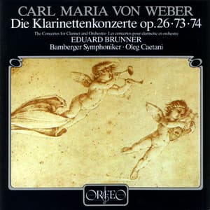 Weber: Clarinet Concertos Nos. 1, 2 & Clarinet Concertino in E-Flat Major, Op. 26 - Carl Maria von Weber