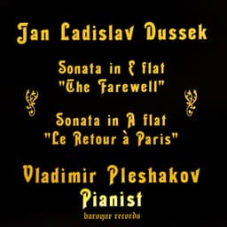 Dussek: Sonata In E-Flat Major "The Farewell" - Sonata In A-Flat Major "Le Retour À Paris" - Jan Ladislav Dussek