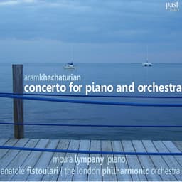 Khachaturian: Concerto for Piano and Orchestra - Moura Lympany