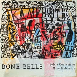 Bone Bells - Sylvie Courvoisier