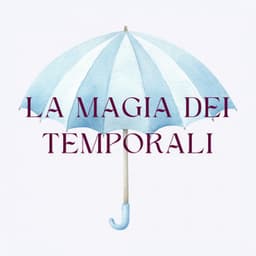 La magia dei temporali - Pioggia Giardino