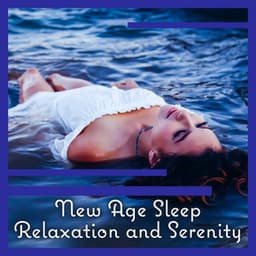 New Age Sleep Relaxation and Serenity: Peaceful Music for Meditation & Yoga, Spa Massage, Natural Sounds, Deep Sleep Through the Night, Calm Zen for Anxiety - Massage Wellness Moment