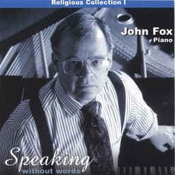 Speaking Without Words - Religious Collection I - John Fox