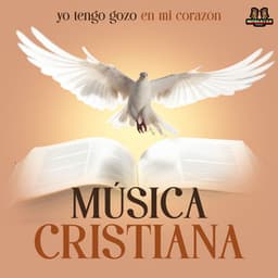 Yo Tengo Gozo En Mi Corazon - Música Cristiana