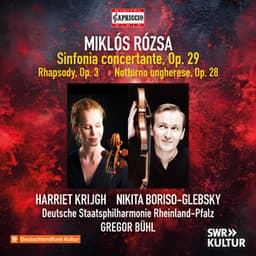Rózsa: Sinfonia concertante, Op. 29, Cello Rhapsody, Op. 3 & Notturno ungherese, Op. 28 - Miklós Rózsa