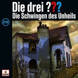Folge 216: Die Schwingen des Unheils - Die drei ???
