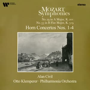 Mozart: Horn Concertos Nos. 1 - 4, Symphonies Nos. 29 & 33 - Wolfgang Amadeus Mozart