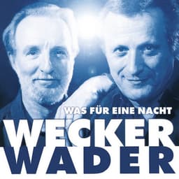 Wecker Wader - Was für eine Nacht - Hannes Wader