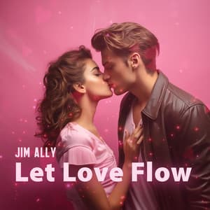 Let Love Flow: Celebrate International Kiss Day - Jim Ally