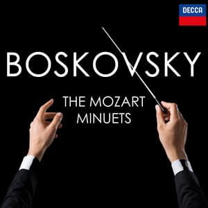 Boskovsky: The Mozart Minuets - Wolfgang Amadeus Mozart