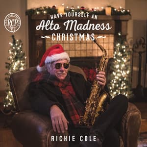 Have Yourself an Alto Madness Christmas - Richie Cole