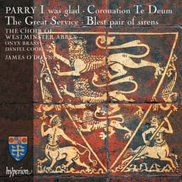 Parry: Jerusalem; I Was Glad; Blest Pair of Sirens etc. - Hubert Parry
